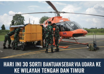 Hari ini 30 sorti bantuan di sebar via udara ke Wilayah Tengah dan Timur